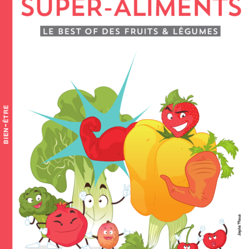 40 super-aliments de chez nous et d’ailleurs examinés à la loupe